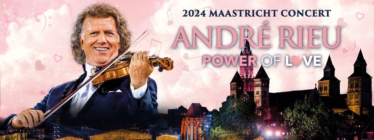 2024 Maastricht Concert André Rieu Power of Love.