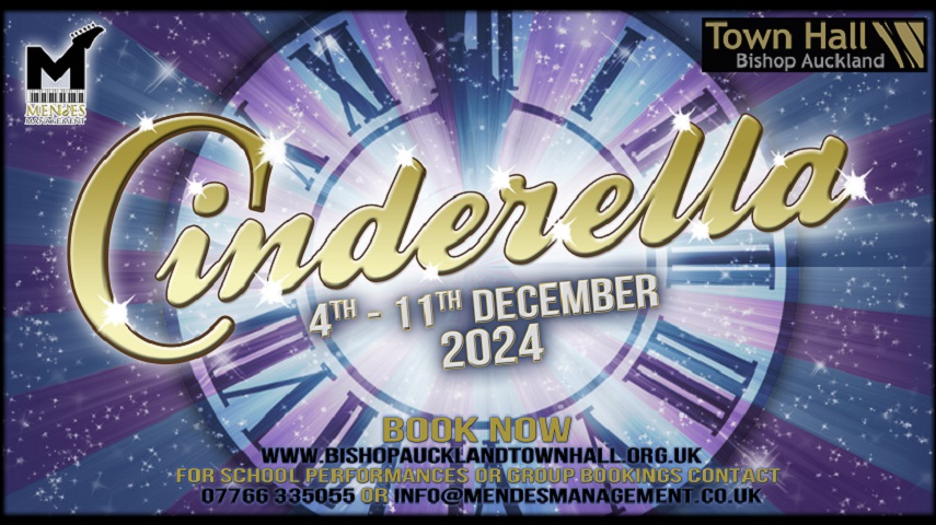 Cinderella. 4th-11th December 2024. Book now. www.bishopaucklandtownhall.org.uk. For school performances or group bookings contact 07766 335055 or info@mendesmanagement.co.uk