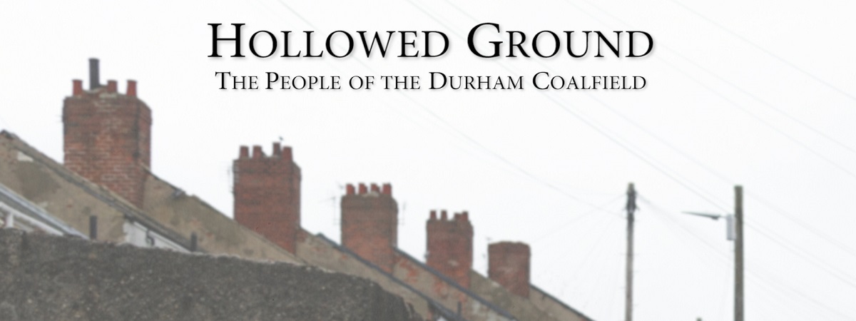 Hollowed Ground - The People of the Coalfield